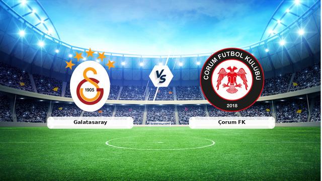Galatasaray Çorum FK canlı maç