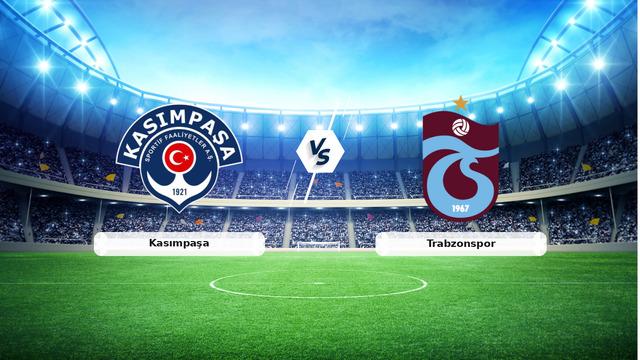 Kasımpaşa Trabzonspor Maçı